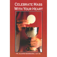 Celebrate Mass With Your Heart