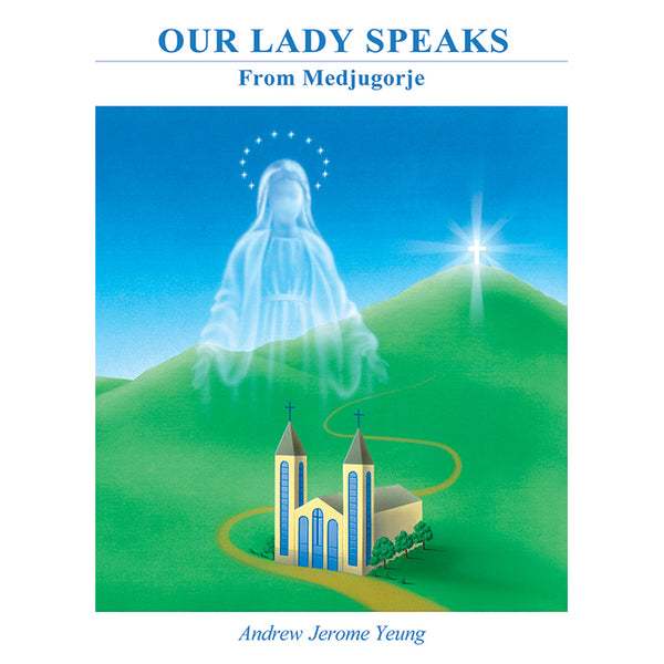 Our Lady Speaks From Medjugorje