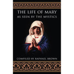 The Life of Mary as Seen By The Mystics