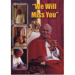 Pope John Paul II We Will Miss You
