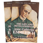 The Life and Revelations of Anne Catherine Emmerich Vol 1 & 2