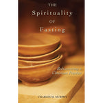 The Spirituality of Fasting