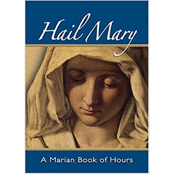 Hail Mary: A Marian Book of Hours