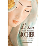 Listen to Your Blessed Mother