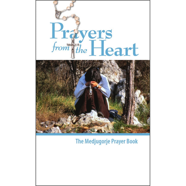 Prayers from the Heart -  A Medjugorje Prayerbook