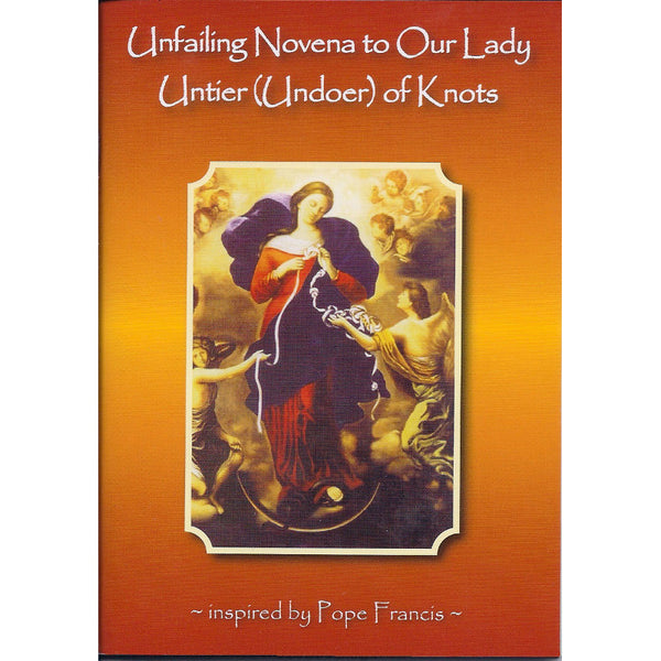 Unfailing Novena to Our Lady Undoer of Knots
