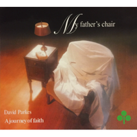 David Parkes - "My Father's Chair"