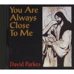 David Parkes - "You Are Always Close to Me"