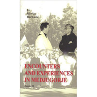 Encounters and Experiences in Medjugorje Book II