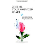 Give Me Your Wounded Heart