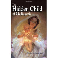 The Hidden Child of Medjugorje