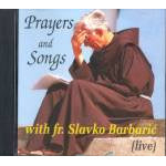 Prayers and Songs - With Fr. Slavko Barbaric