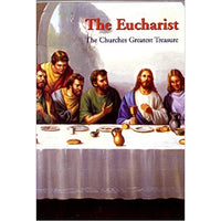 The Eucharist: the Churches Greatest Treasure