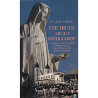 The Truth About Medjugorje